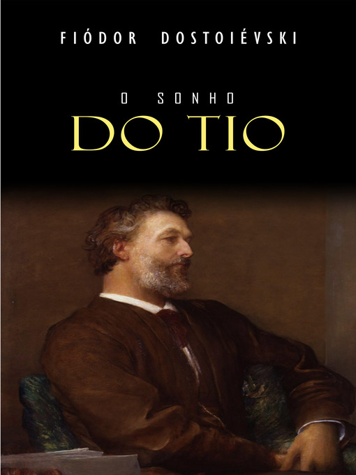 Title details for O Sonho do Tio by Fiódor Dostoiévski - Available